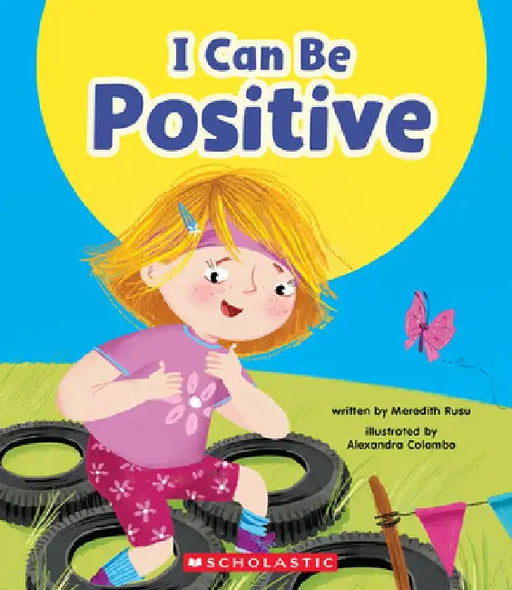 I Can Be Positive (Learn About: Your Best Self) by Meredith Rusu