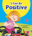I Can Be Positive (Learn About: Your Best Self) by Meredith Rusu