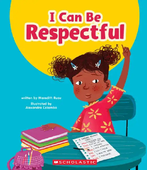 I Can Be Respectful (Learn About: Your Best Self) by Meredith Rusu