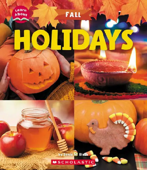 Holidays (Learn About: Fall) by Sonia W. Black