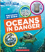 Oceans in Danger (a True Book: The Earth at Risk) by Alicia Green