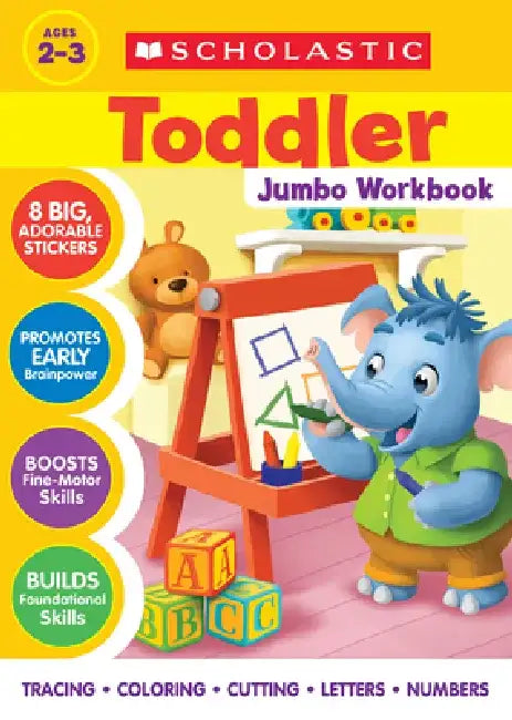 Scholastic Toddler Jumbo Workbook by Scholastic