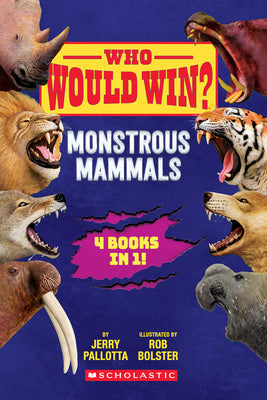 Who Would Win?: Monstrous Mammals by Jerry Pallotta