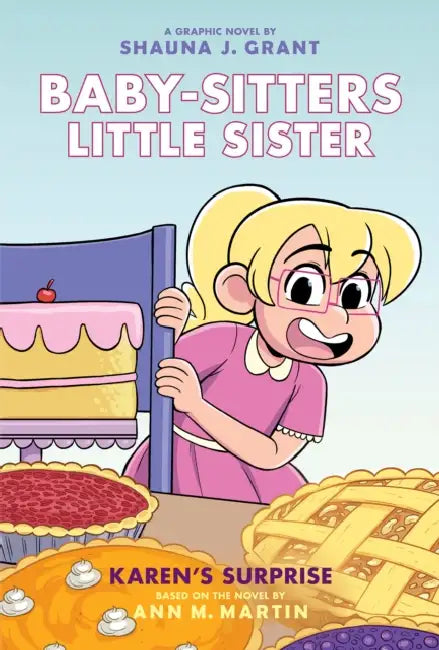 Karen's Surprise: A Graphic Novel (Baby-Sitters Little Sister #12): Volume 12 by Shauna J. Grant, Shauna J. Grant, Ann M. Martin