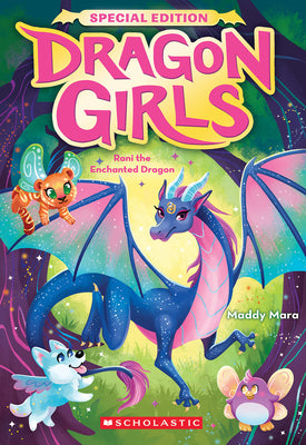 Rani the Enchanted Dragon (Dragon Girls Special Edition #1) by Maddy Mara