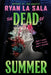 The Dead of Summer (Book 1) by Ryan La Sala
