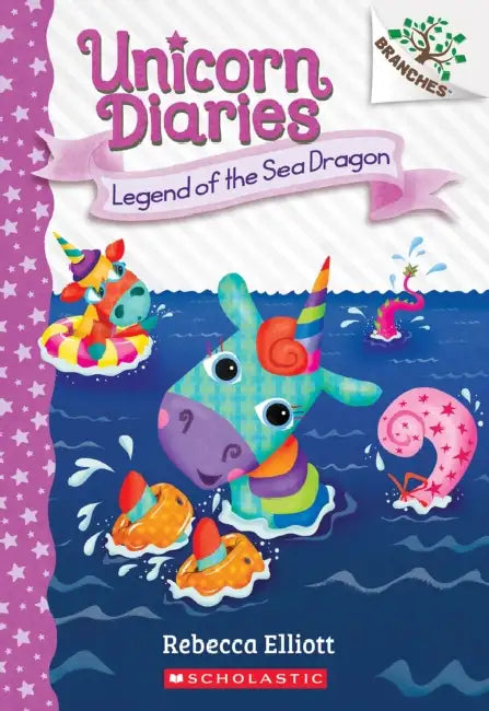 Legend of the Sea Dragon: A Branches Book (Unicorn Diaries #12) by Rebecca Elliott, Rebecca Elliott
