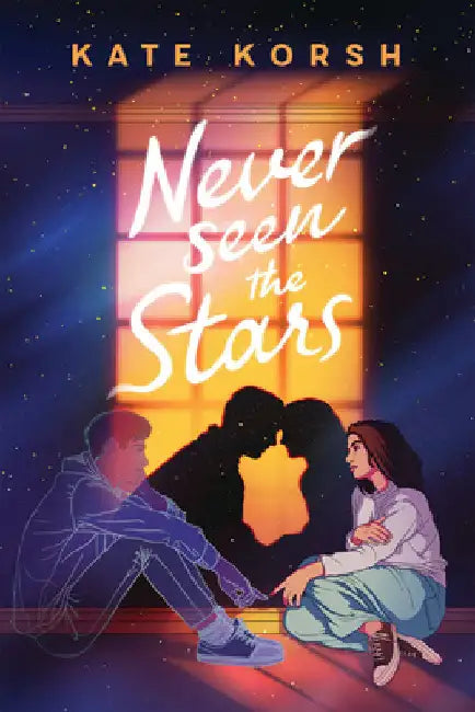 Never Seen the Stars by Korsh, Kate