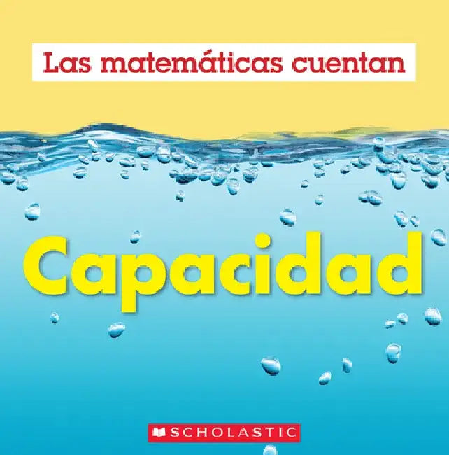 Capacidad (Las Matemáticas Cuentan): Capacity (Math Counts in Spanish) by Henry Pluckrose