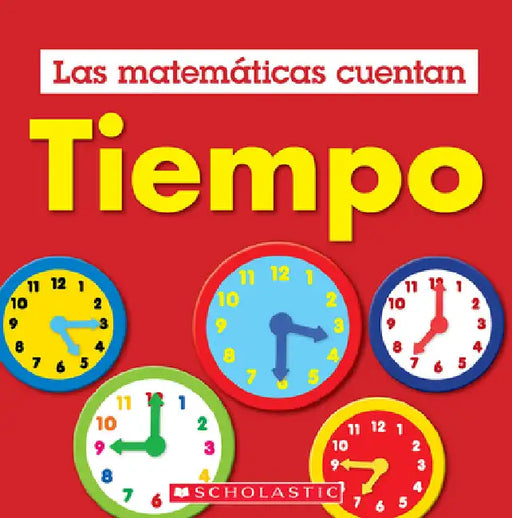 Tiempo (Las Matemáticas Cuentan): Time (Math Counts in Spanish) by Pluckrose, Henry