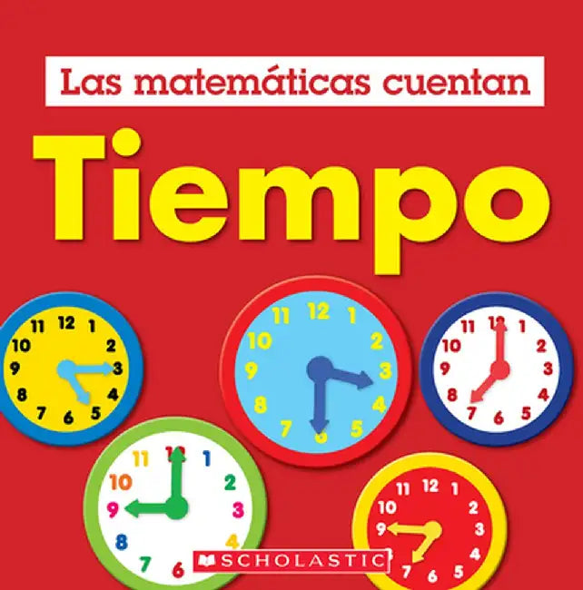 Tiempo (Las Matemáticas Cuentan): Time (Math Counts in Spanish) by Henry Pluckrose