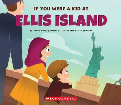 If You Were a Kid at Ellis Island by Joana Costa Knufinke
