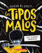Los Tipos Malos En Los Tienes Detrázzz (the Bad Guys in They're Bee-Hind You!) by Aaron Blabey