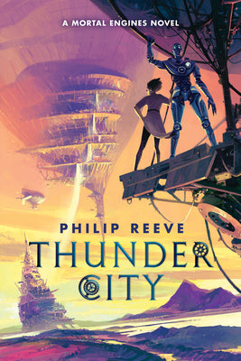 Thunder City by Philip Reeve