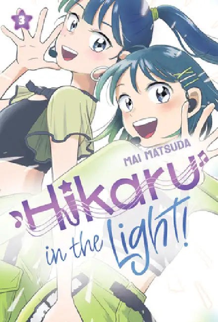 Hikaru in the Light! (Volume 3): Volume 3 by Mai Matsuda