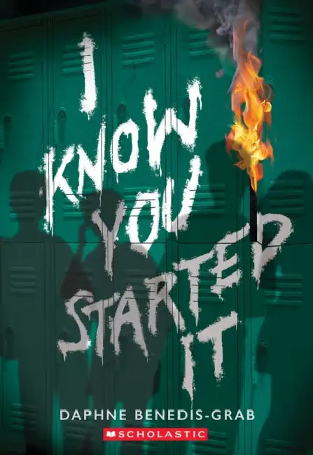 I Know You Started It (a Secrets & Lies Novel) by Daphne Benedis-Grab