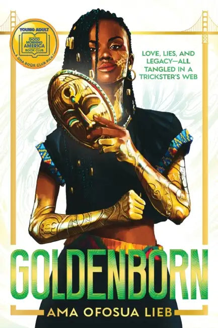 Goldenborn: A GMA Book Club Pick by Ama Ofosua Lieb