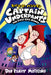 Captain Underpants: The First Epic Manga (from the Creator of Dog Man) by Dav Pilkey, Motojiro