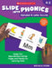 Slide Into Phonics: Alphabet & Letter Sounds: Super-Fun Reproducible Activity Pages and Hands-On Learning Tools by Michelle Sturm