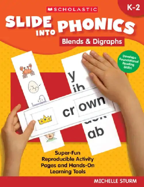 Slide Into Phonics: Blends & Digraphs: Super-Fun Reproducible Activity Pages and Hands-On Learning Tools by Michelle Sturm