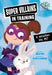 A Wickedly Evil Pet: A Branches Book (Super Villains in Training #2) by Kailei Pew, Estrela Lourenço