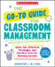The Go-To-Guide for Classroom Management: Quick Tips, Effective Strategies, and Use-Now Tools for Teaching Success by Jennifer L. W. Fink
