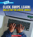 Click, Swipe, Learn: Skills for the Digital World (a True Book: Our Digital World) by Crane, Cody