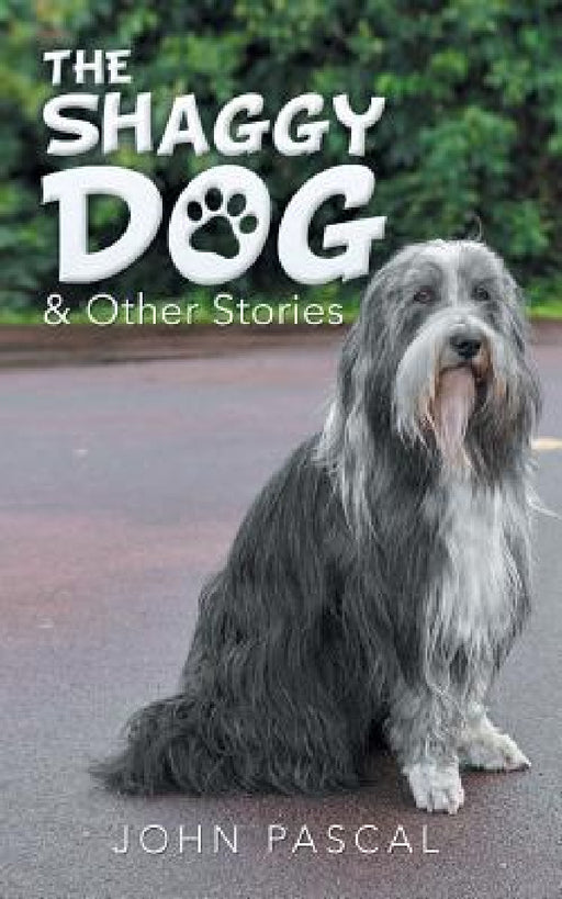 The Shaggy Dog & Other Stories by John Pascal