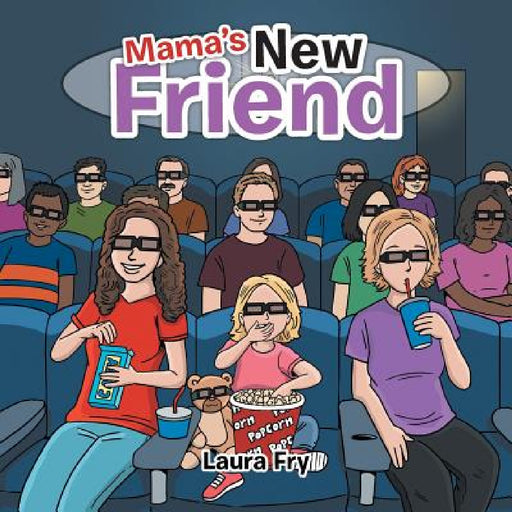 Mama's New Friend by Laura Fry
