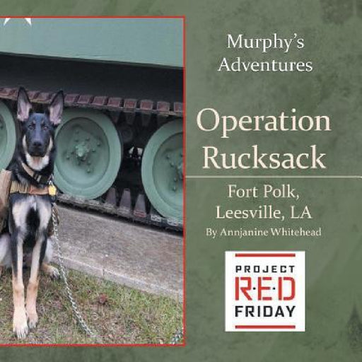 Operation Rucksack: Fort Polk, Leesville, LA by Annjanine Whitehead