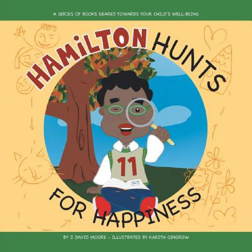Hamilton Hunts for Happiness by J. David Moore