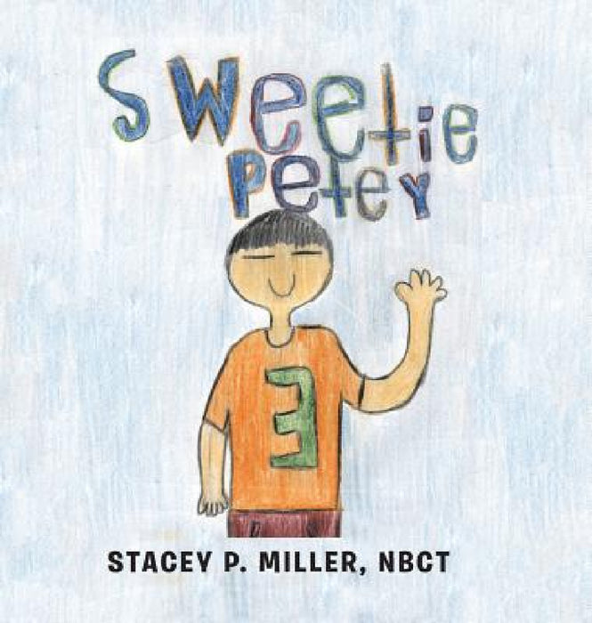 Sweetie Petey by Stacey P. Miller Nbct