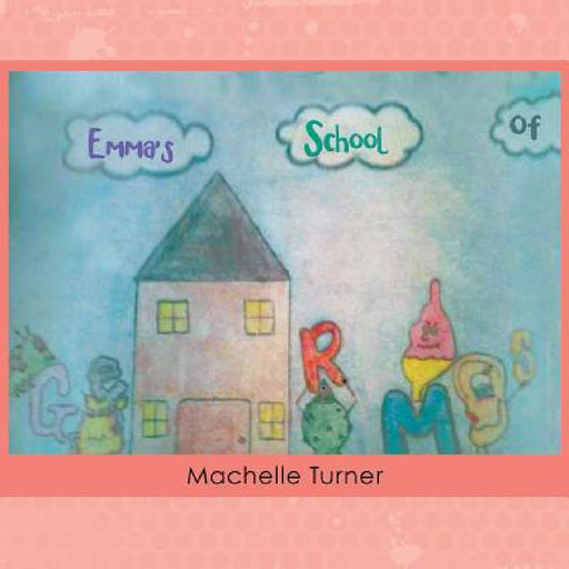 Emma's School of Germs by Machelle Turner