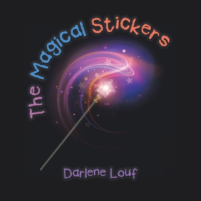 The Magical Stickers by Darlene Louf