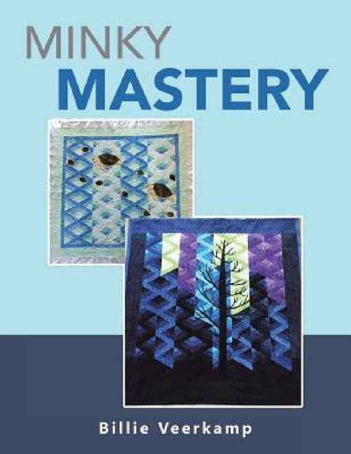 Minky Mastery by Billie Veerkamp