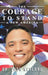 The Courage to Stand: A New America by Shon Neyland