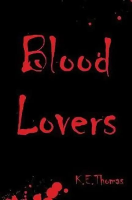 Blood Lovers by K. E. Thomas