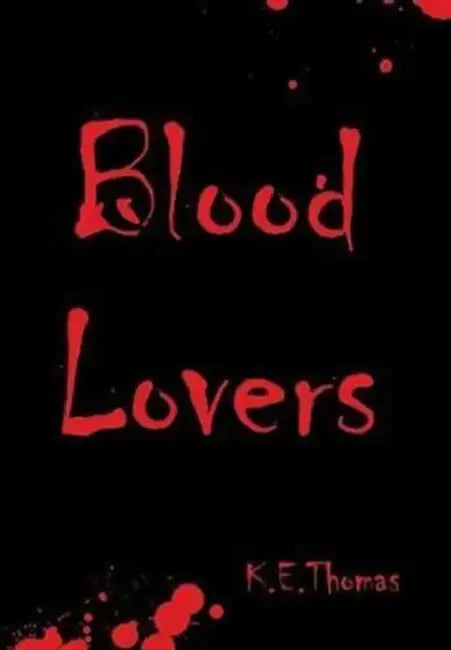 Blood Lovers by K. E. Thomas