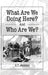 What Are We Doing Here? And Who Are We? by S. T. Jenkins
