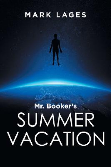 Mr. Booker's Summer Vacation by Mark Lages