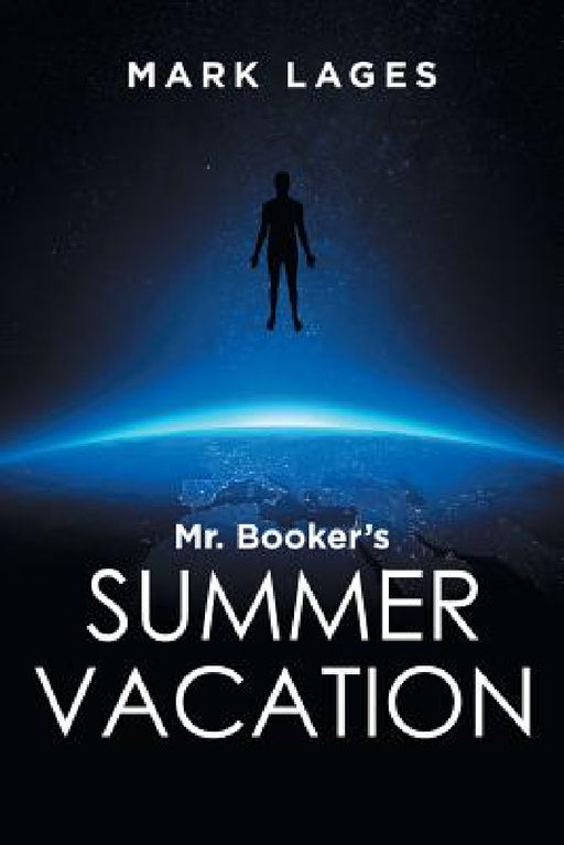 Mr. Booker's Summer Vacation by Mark Lages