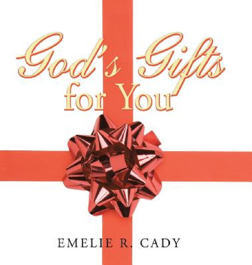 God's Gifts for You: America the Beautiful by Emelie R. Cady