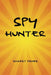 Spy Hunter by Robert Fisher