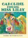 Caroline Finding Miss Lilly by Sherry Wetherington