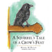 A Squirrel's Tale of a Crow's Feat by Michael W. Rothan