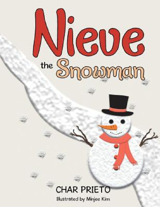 Nieve the Snowman by Char Prieto, Minjee Kim