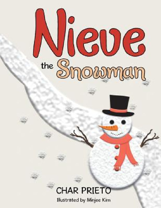 Nieve the Snowman by Char Prieto, Minjee Kim
