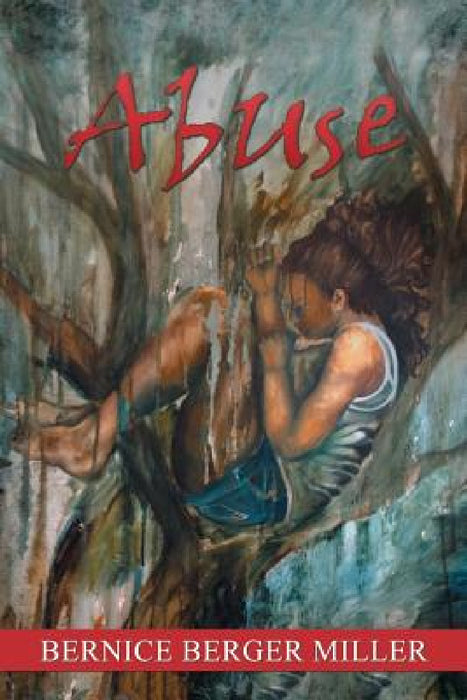Abuse by Bernice Miller