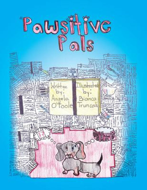 "Paws"itive Pals by Angela O' Toole