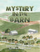 Mystery in the Barn by Victoria Buhlig Meister